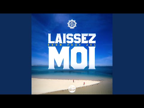 Seum-laissez moi (feat. JKL)