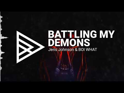 Jeris Johnson - Battling My Demons (Ft. BOI WHAT)