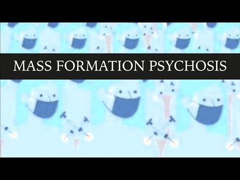 Mass Formation Psychosis