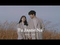Milke Bhi Hum Na Mile Tumse Na Jaane Kyu Tu Jaane Na Atif Aslam Slowed Reverb Lofi