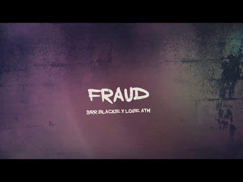 Sirr Blackie - Fraud ft. Louie ATM ( OFFICIAL MUSIC VIDEO )