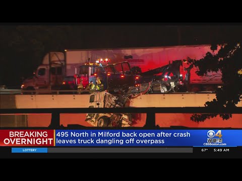 Truck Hangs Off Route 495 Overpass In Milford After Crash
