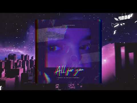 4NDY & Nico Parga  - All For You | Dutch & Guaracha 2024