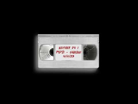 Pidji - Neither Do I (feat. Shayani)