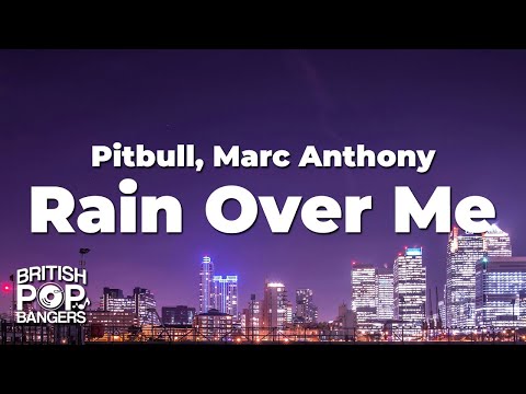 Pitbull - Rain Over Me ft. Marc Anthony (Lyrics)