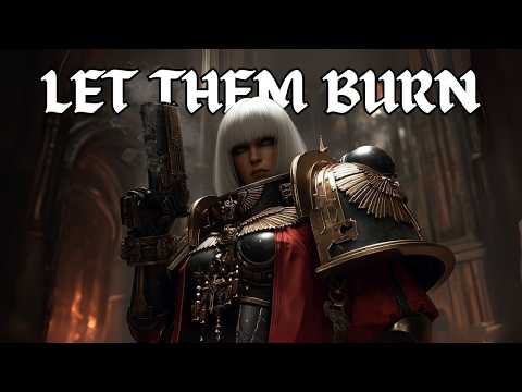 Let Them Burn – Sisters of Battle Motivational Speech | Warhammer 40K