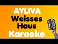AYLIVA • Weisses Haus • Karaoke