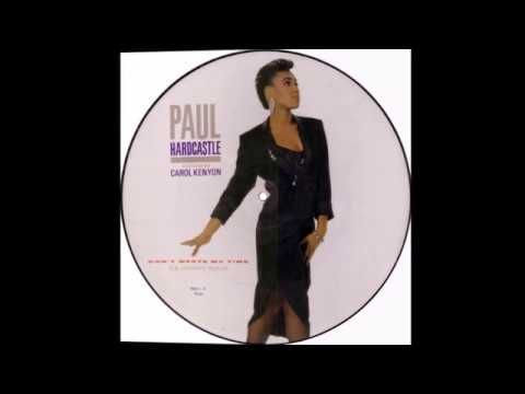 Paul Hardcastle feat Carol Kenyon - Don't Waste My Time (Nice Try, Goodbye Edit)