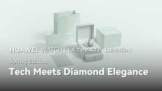 Huawei Watch Ultimate Design – Spring Edition (2026) | When Tech Meets High Jewelry