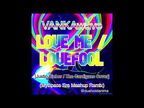 LOVE ME / LOVEFOOL (MySpace Era Mashup Remix) ⏐ Justin Bieber / The Cardigans Cover