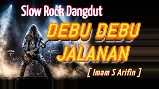 Download lagu DEBU DEBU JALANAN - Rock Slow Version ( Cover imam S Arifin ) Riques mp3 Download lagu DEBU DEBU JALANAN - Rock Slow Version ( Cover imam S Arifin ) Riques mp3