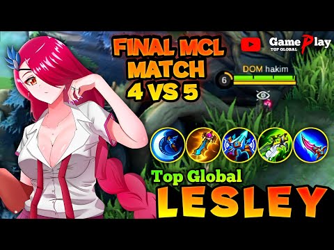 4vs5 🔥 Final MCL Match - Best Player Lesley Carry the Game - Top Global Lesley Gameplay by [ hakim ]