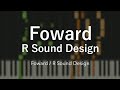「Forward」R Sound Design - Piano Solo Arrangement(楽譜あり)