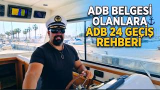 ADB 24 KAPTANLIK EHLİYETİ YETKİNİZİ KAYBETMEYİN