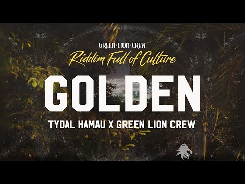 Tydal Kamau x Green Lion Crew - Golden (Official Audio 2022)