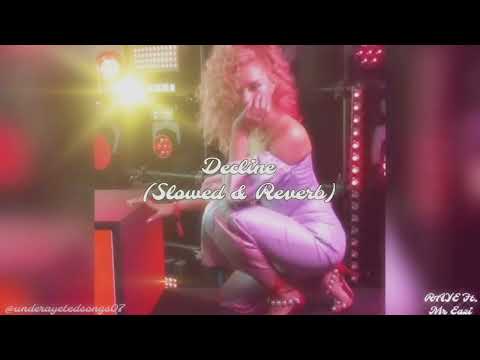Decline ♡ RAYE Ft. Mr Eazi [Slowed & Reverb]