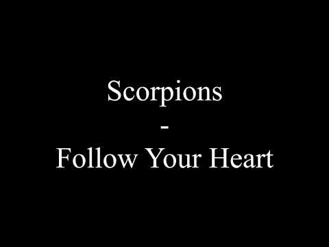 Scorpions - Follow Your Heart (Lyrics)