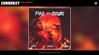 Curren$y - Feel Nobody (Audio)