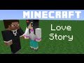Minecraft Love Story 