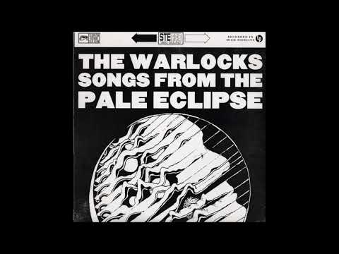 The Warlocks - Songs From The Pale Eclipse (2016)