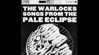 The Warlocks - Songs From The Pale Eclipse (2016)