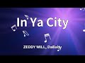 ZEDDY WILL DaBaby In Ya City Lyrics