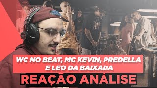 WC NO BEAT FT. MC KEVIN, PREDELLA E LEO DA BAIXADA - MEU OLHAR [REAÇÃO/ ANÁLISE]