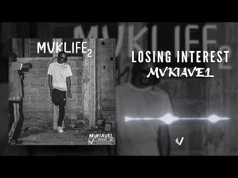 Mvkiavel - Losing Interest