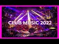 CLUB MUSIC MIX  2021 🔥 Best Remixes of Popular Songs 2021