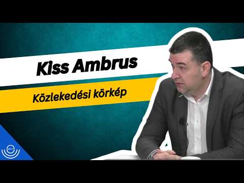 Pirkadat: Kiss Ambrus – Közlekedési körkép
