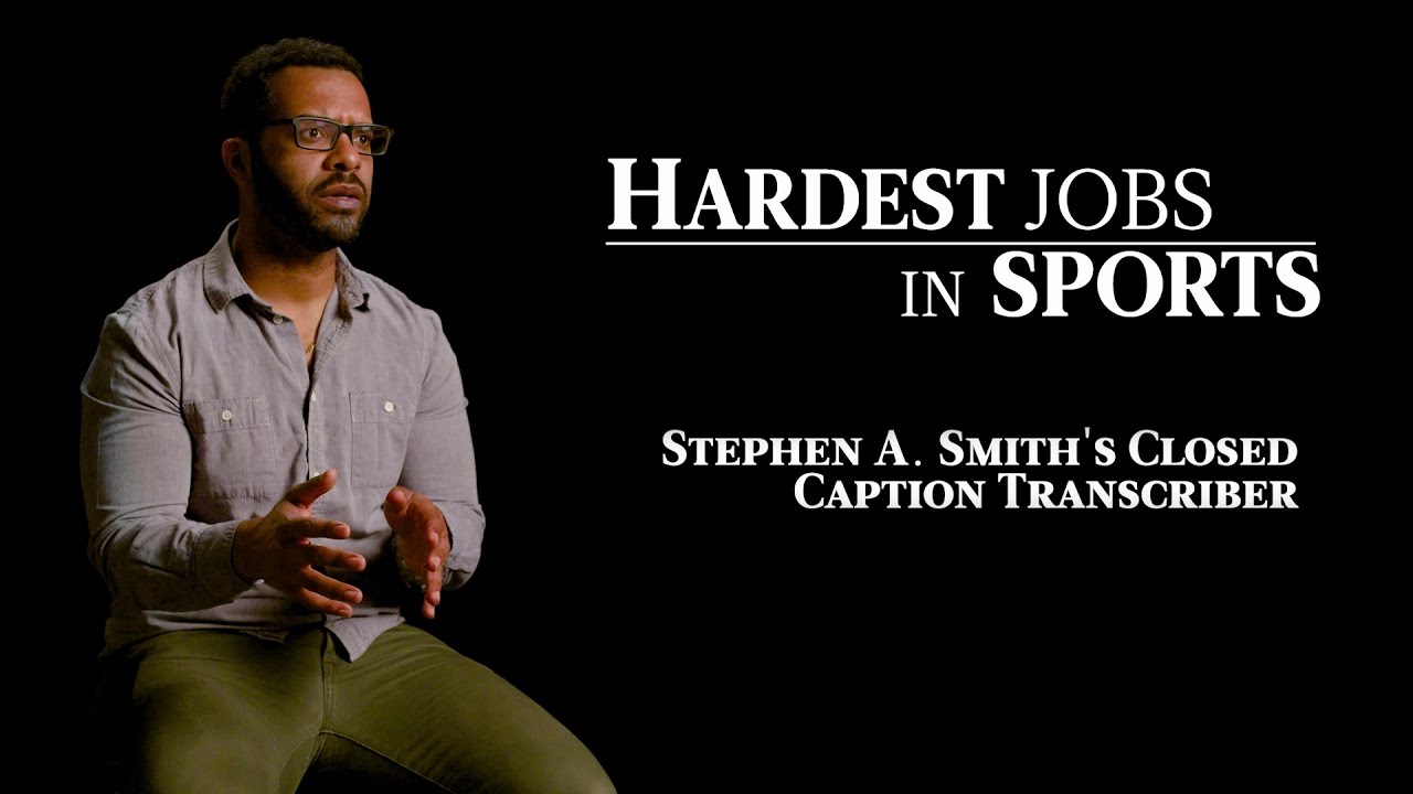 Stephen A. Smith's Closed Caption Transcriber | Hardest Jobs in Sports