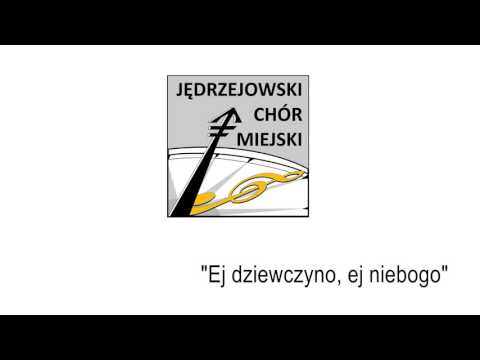 Ej dziewczyno, ej niebogo