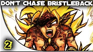 Monday Fails - Don't chase Bristleback