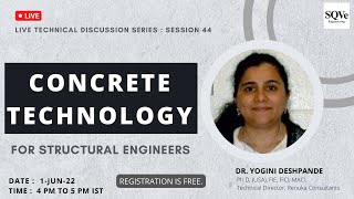 Session 44 : Concrete technology for structural engineers | Dr. Yogini Deshpande