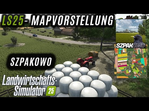 LS25 Mapvorstellung - Szpakowo - Detailreich und schön, aber ... [PC/MAC, PS5, XBS]