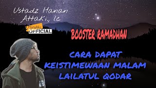 Download lagu Terbaru _ Auto Dapat Keistimewaan Malam Lailatul Qodar - Ust. Hanan Attaki., Lc Booster Ramadhan mp3