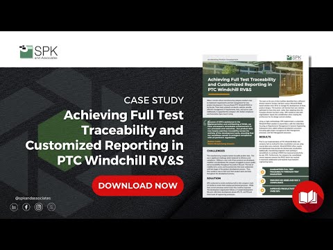 Achieving Full Test Traceability and Customized Reporting in PTC Windchill RV&S