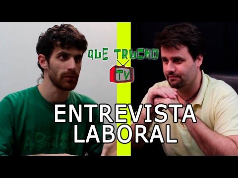 Entrevista Laboral | Que Trucho Tv