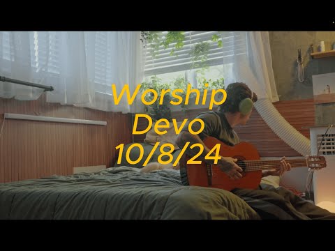 Worship Devo - 10/9/24