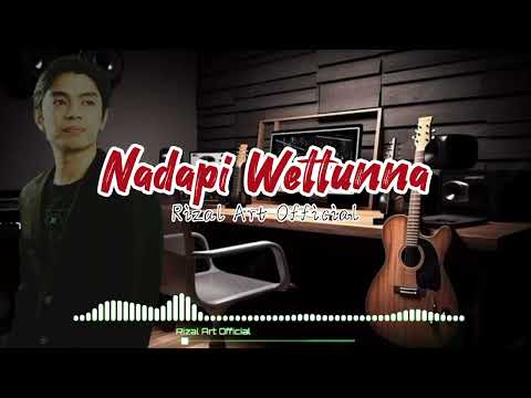 NADAPI WETTUNNA | Cover Rizal Art Official + Lirik