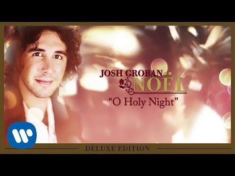 Josh Groban - O Holy Night [OFFICIAL AUDIO]