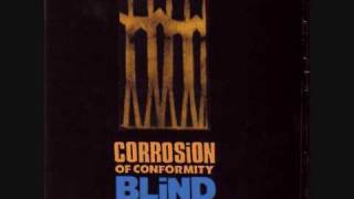 Corrosion of Conformity - 7) Mine Are the Eyes of God + lyrics