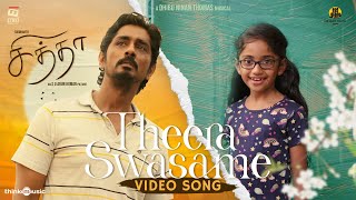 Theera Swasame - Video Song  Chithha  Siddharth  S
