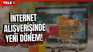 İnternetten Alışveriş Yapmadan Önce İzleyin! Yolda Olan Yeni Düzenleme