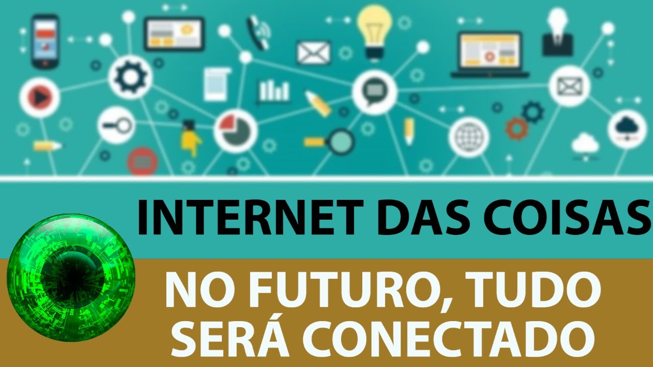 Internet das coisas: no futuro, tudo será conectado