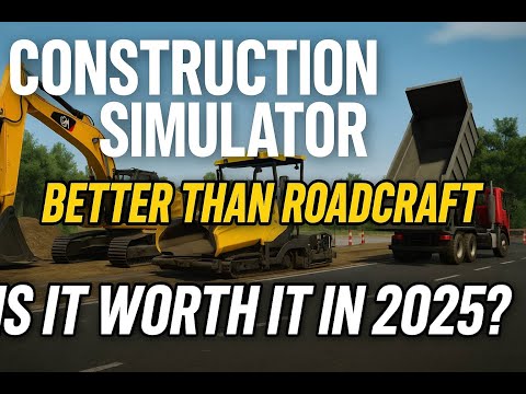 Construction Simulator vs RoadCraft – Is It Still Worth Playing in 2025?