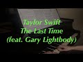 Taylor Swift - The Last Time (feat. Gary Lightbody) | Piano Cover