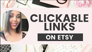 How to add clickable links to your Etsy store | how to sell on Etsy the right way, Etsy hacks & tips