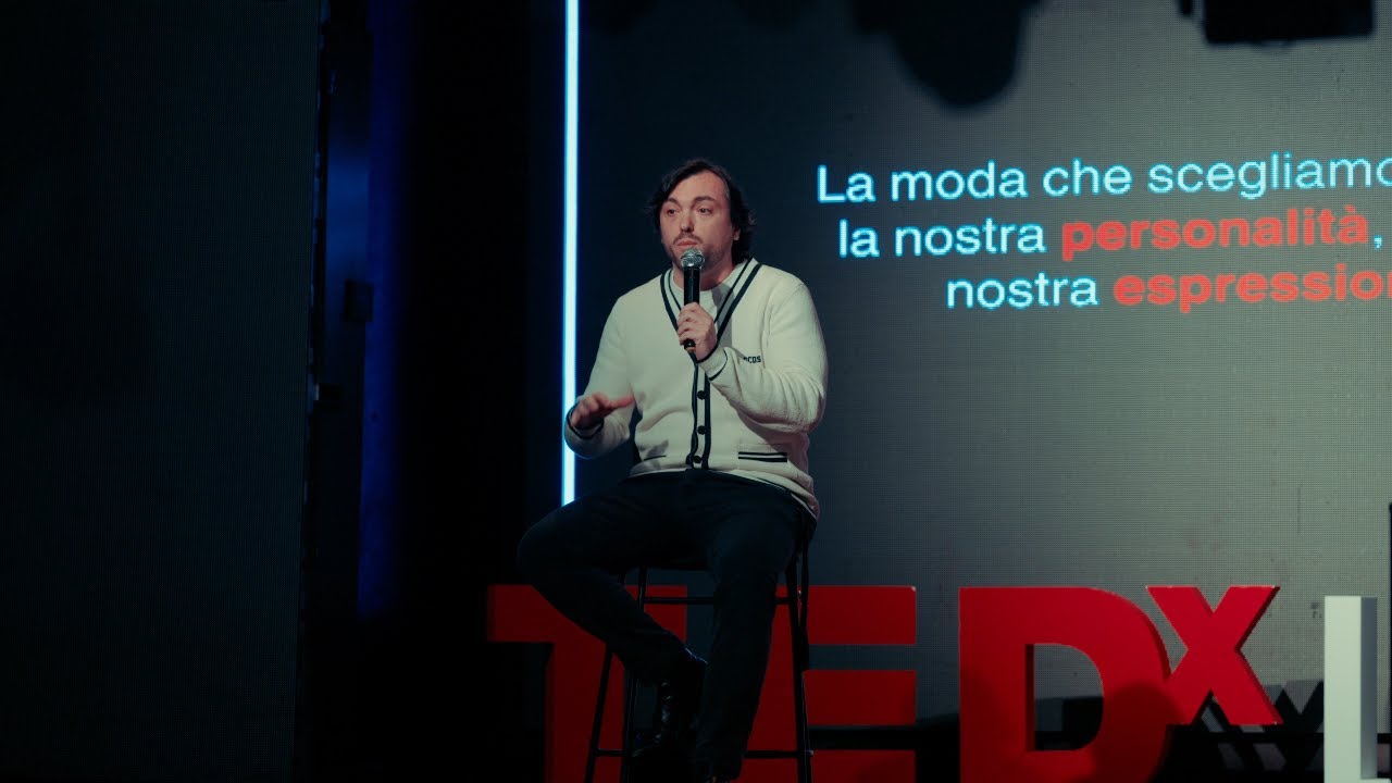 Il Potere della Moda nell'affermazione dell'identità individuale  | Giordano Calza | TEDxLUMSA