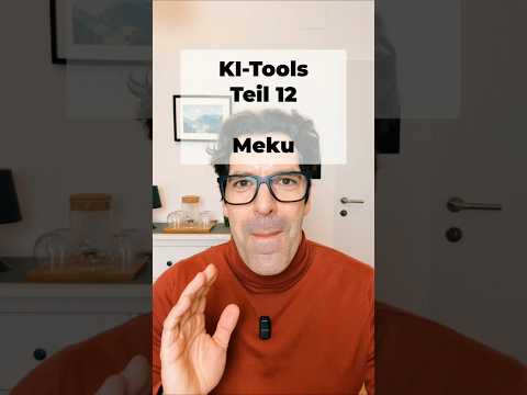 KI-Tools Teil 12: Meku